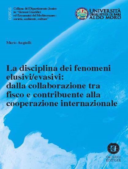 Immagine di 33 - La disciplina dei fenomeni elusivi/evasivi: dalla collaborazione tra fisco e contribuente alla cooperazione internazionale