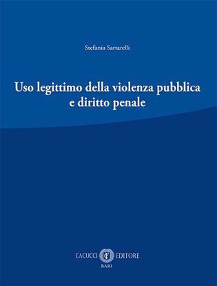 Immagine di Uso legittimo della violenza pubblica e diritto penale