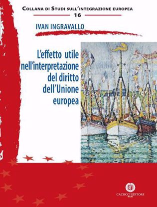 Immagine di 16 - L'effetto utile nell'interpretazione del diritto dell'Unione europea