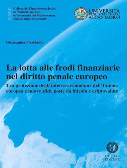 Immagine di 37 - La lotta alle frodi finanziarie nel diritto penale europeo