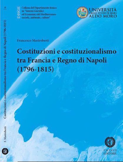 Immagine di 09 - Costituzioni e costituzionalismo tra Francia e Regno di Napoli