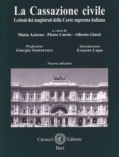 Immagine di La Cassazione civile. Lezioni dei magistrati della Corte suprema italiana