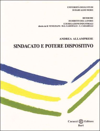 Immagine di Sindacato e potere dispositivo