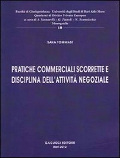 Immagine di 10 - Pratiche commerciali scorrette e disciplina dell'attività negoziale