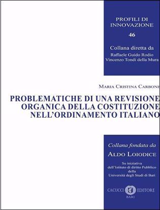 Immagine di 46 - Problematiche di una revisione organica della Costituzione nell'ordinamento italiano