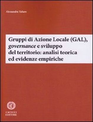 Immagine di Gruppi di azione locale (GAL), Governance e sviluppo del territorio: analisi teorica ed evidenze empiriche