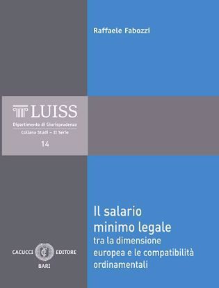 Immagine di 14 - Il salario minimo legale. Tra la dimensione europea e le compatibilità ordinamentali
