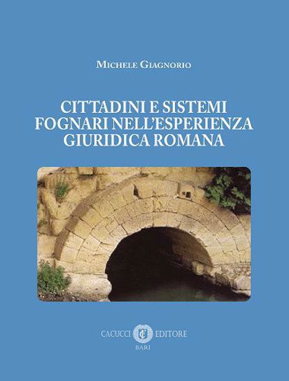 Immagine di Cittadini e sistemi fognari nell'esperienza giuridica romana