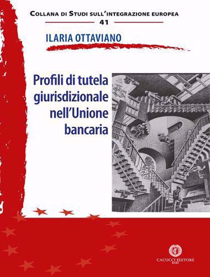 Immagine di 41 - Profili di tutela giurisdizionale nell'Unione bancaria