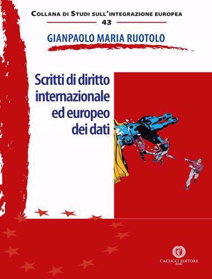 Immagine di 43 - Scritti di diritto internazionale ed europeo dei dati