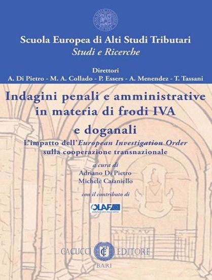 Immagine di 2 - Indagini penali e amministrative in materia di frodi IVA e doganali. L'impatto dell'European Investigation Order sulla cooperazione transnazionale