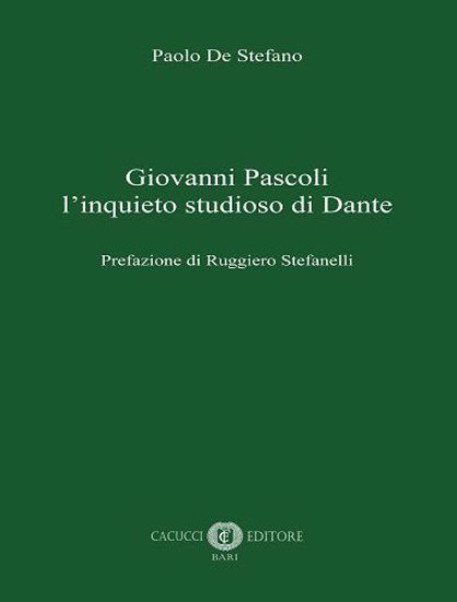 Immagine di Giovanni Pascoli l’inquieto studioso di Dante