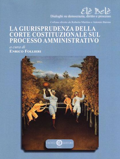 Immagine di 3 - La giurisprudenza della Corte Costituzionale sul processo amministrativo