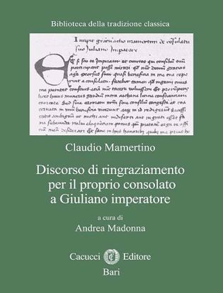 Immagine di 23 - Claudio Mamertino. Discorso di ringraziamento per il proprio consolato a Giuliano imperatore