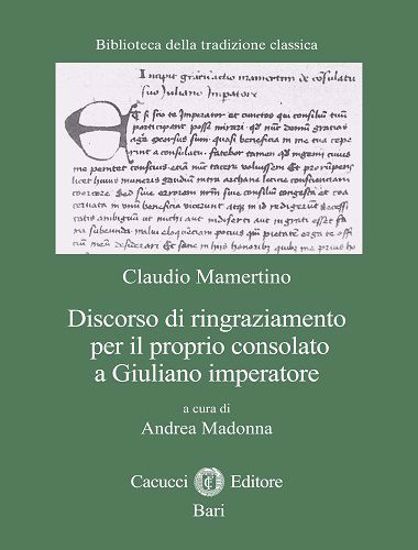 Immagine di 23 - Claudio Mamertino. Discorso di ringraziamento per il proprio consolato a Giuliano imperatore