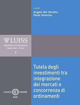 Immagine di 03 - Tutela degli investimenti tra integrazione dei mercati e concorrenza di ordinamenti