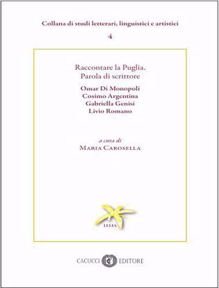 Immagine di 4 - Raccontare la Puglia. Parola di scrittore