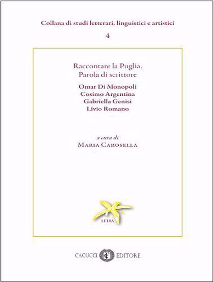 Immagine di 4 - Raccontare la Puglia. Parola di scrittore