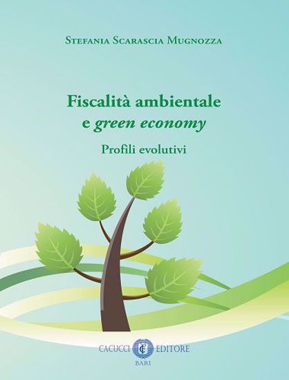 Immagine di Fiscalità ambientale e green economy