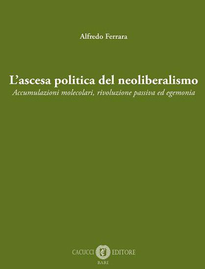 Immagine di L'ascesa politica del neoliberalismo