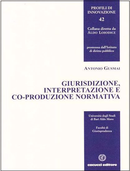 Immagine di 42 - Giurisdizione, interpretazione e co-produzione normativa