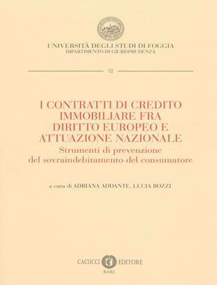 Immagine di 52 - I contratti di credito immobiliare fra diritto europeo e attuazione nazionale