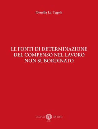Immagine di Le fonti di determinazione del compenso nel lavoro non subordinato