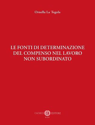 Immagine di Le fonti di determinazione del compenso nel lavoro non subordinato