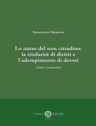 Immagine di Lo status del non cittadino: la titolarità di diritti e l’adempimento di doveri