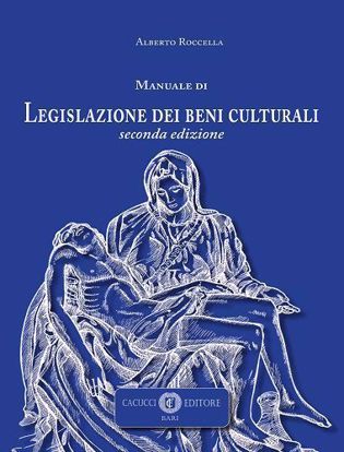 Immagine di Manuale di legislazione dei beni culturali - Seconda Edizione