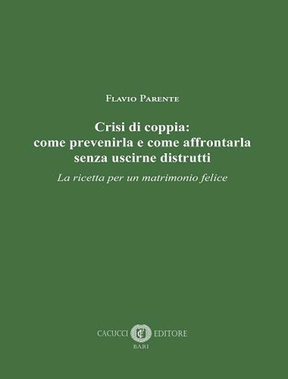 Immagine di Crisi di coppia: come prevenirla e come affrontarla senza uscirne distrutti