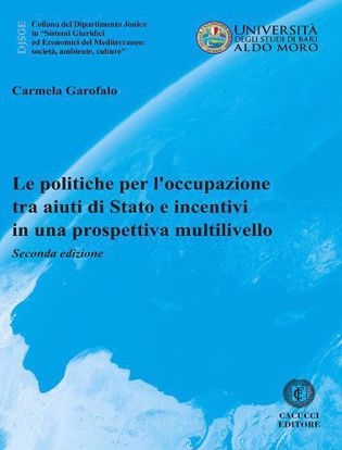 Immagine di 61 - Le politiche per l'occupazione tra aiuti di Stato e incentivi in una prospettiva multilivello