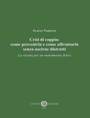 Immagine di Crisi di coppia: come prevenirla e come affrontarla senza uscirne distrutti - ebook