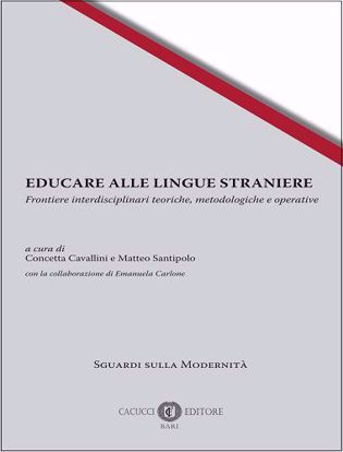 Immagine di 2 - EDUCARE ALLE LINGUE STRANIERE. Frontiere interdisciplinari teoriche, metodologiche e operative