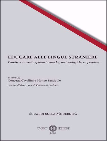 Immagine di 2 - EDUCARE ALLE LINGUE STRANIERE. Frontiere interdisciplinari teoriche, metodologiche e operative