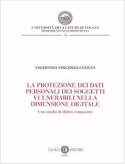 Immagine di 54 - LA PROTEZIONE DEI DATI PERSONALI DEI SOGGETTI VULNERABILI NELLA DIMENSIONE DIGITALE