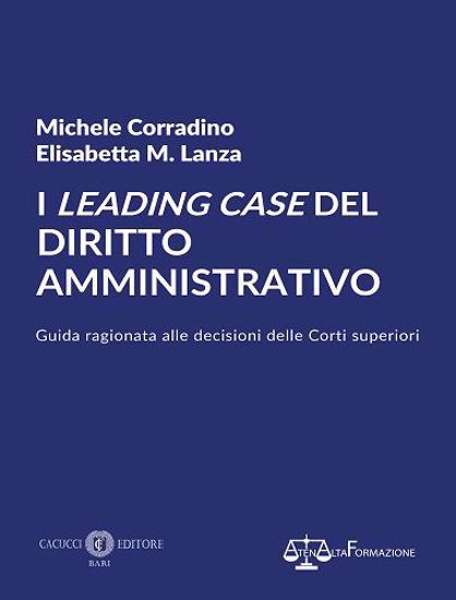 Immagine di I LEADING CASE DEL DIRITTO AMMINISTRATIVO