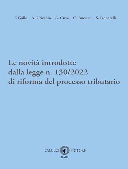 Immagine di Le novità introdotte dalla legge n. 130/2022 di riforma del processo tributario