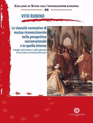 Immagine di 50 - Le clausole normative di mutuo riconoscimento nella prospettiva sovranazionale e in quella interna