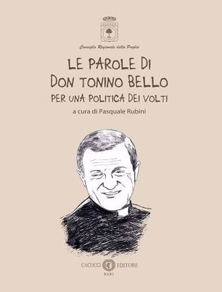 Immagine di Le parole di don Tonino Bello. Per una politica dei volti