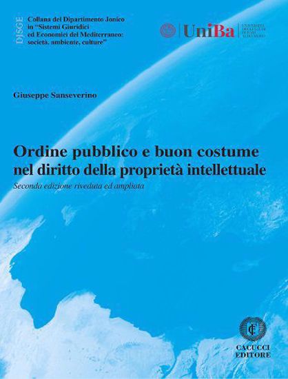 Immagine di 67 - Ordine pubblico e buon costume nel diritto della proprietà intellettuale