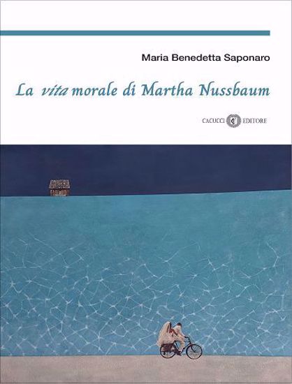 Immagine di 43 - La vita morale di Martha Nussbaum