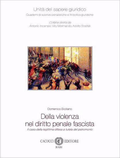 Immagine di 18 - Della violenza nel diritto penale fascista