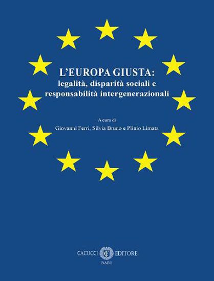 Immagine di L’Europa giusta: legalità, disparità sociali e responsabilità intergenerazionali