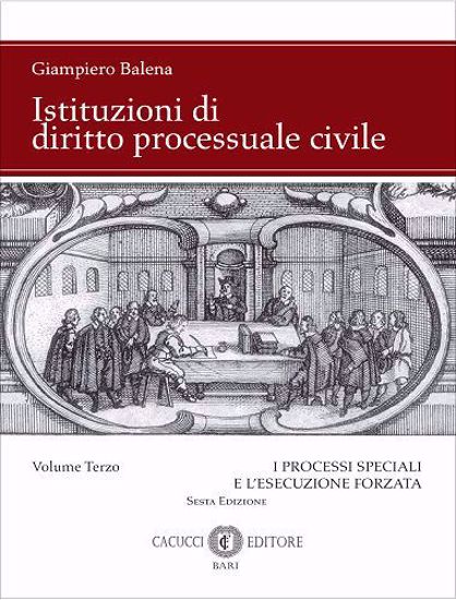 Immagine di Istituzioni di diritto processuale civile. Volume III_Sesta Edizione_2023