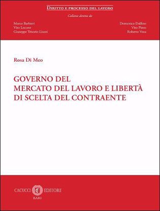 Immagine di 7 - Governo del mercato del lavoro e libertà di scelta del contraente