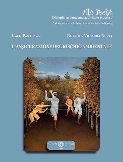 Immagine di 14 - L’ASSICURAZIONE DEL RISCHIO AMBIENTALE