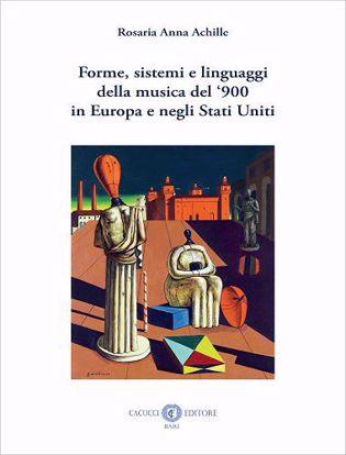 Immagine di Forme, sistemi e linguaggi  della musica del ‘900  in Europa e negli Stati Uniti