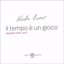 Immagine di Nicola Curzio - Il tempo è un gioco