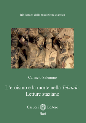 Immagine di 26 - Lʼeroismo e la morte nella Tebaide. Letture staziane